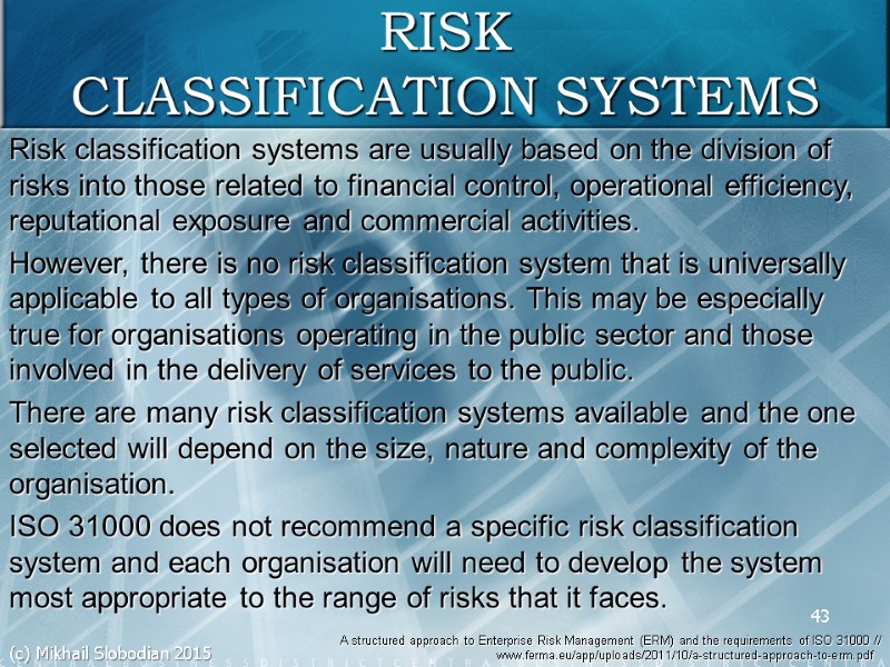 43 RISK CLASSIFICATION SYSTEMS A structured approach to Enterprise Risk Management (ERM) and the